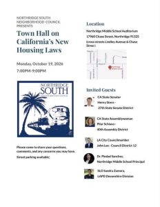 October 19th: Town Hall on California's New Housing Laws 7:00 to 9:00 pm In-Person at Northridge Middle School Auditorium 17960 Chase Street, Northridge, 91325