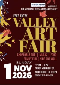November 1st: Free Valley Art Fair 12:00 to 4:00 pm 18904 Nordhoff St., Northridge, 91324